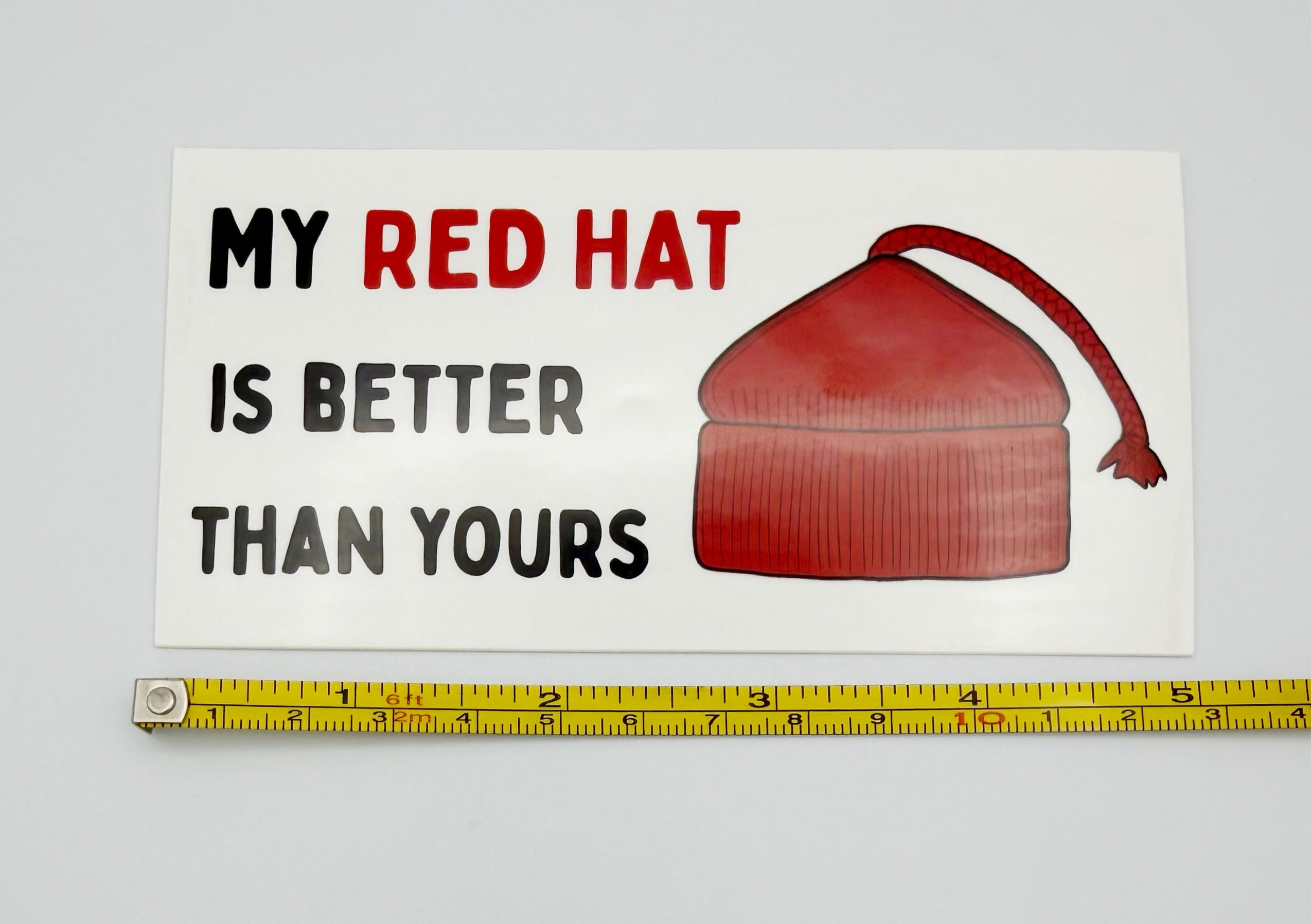 My Hat Is Better Vinyl Sticker